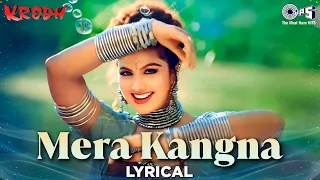 mera kangna jhanjhar chudi khan khan karti hai lyrical krodh sunil shetty abhijeet alka yagnik