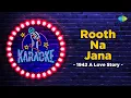 Lagu Rooth Na Jaana | Karaoke Song with Lyrics | 1942 A Love Story | Anil Kapoor | Kumar Sanu