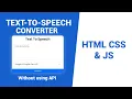 Text-To-Speech Converter in HTML CSS and JavaScript Without using API CodeEd by Pranav