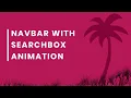 Navigation Bar with Search Box Animation Search bar in navigation bar html
