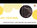 3 API Testing using Katalon Studio POST request and verification