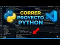 Como correr un proyecto de Python en Visual Studio Code paso a paso