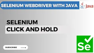 Selenium WebDriver Tutorial How to Perform Click and Hold Using Actions Class in Selenium