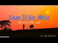 Kaun Disha Mein Le Ke Chala Slowed X Reverb || From Nadiya Ke Paar || Lofi Song ||