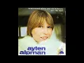 Ayten Alpman - Sensiz Olmam (Official Audio)