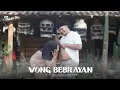 Download Lagu WONG BEBRAYAN - Pakdhe Baz ( Original )