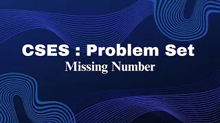 Day 2 of 30 Competitive Java Programming Series CSES Missing Number Solution in Java