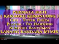 Download Lagu KERONCONG POP,PERMATA HATI,KARAOKE,Tri Hartono,LANANG BANDARA MUSIK