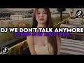 Download Lagu DJ WE DON'T TALK ANYMORE | SOUND JEDAG JEDUG MENGKANE VIRAL TIKTOK BY XPUTZ RMX VIRAL TIKTOK 2025 !