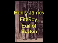 Henry James FitzRoy Earl of Euston