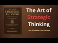 Lagu The Art of Strategic Thinking | Outsmart Any Challenge \u0026 Win Big in Life (Full Audiobook)