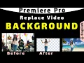 Replace Complex Background of in Premiere Pro through Masking Keyframes Motion Tracking