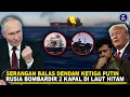 Lagu RUSIA BOMBARDIR 2 KAPAL KARGO SEKUTU AMERIKA SERIKAT! Serangan Balas Dendam Ke-3 Putin Dalam 24 Jam