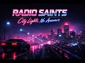 Lagu Radio Saints – City Lights, No Answers (Full Album | 80s Night Drive Rock)