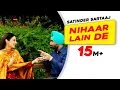 Download Lagu Nihaar Lain De: Satinder Sartaaj | Kali Jotta | Neeru Bajwa, Wamiqa Gabbi | Latest Punjabi Song 2023