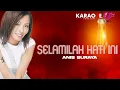 Karaoke MV - Anis Suraya - Selamilah Hati Ini (Official Music Video Karaoke)