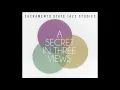 High Five (Marti Sarigul-Klijn) - A Secret in Three Views - Sacramento State Jazz Studies