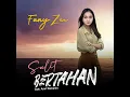 Download Lagu FANY ZEE - SULIT BERTAHAN (OFFICIAL MUSIC VIDEO)