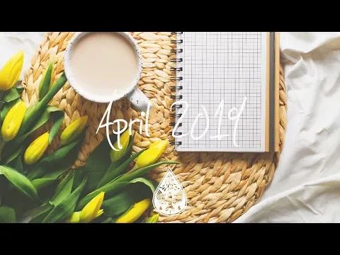 Indie/Rock/Alternative Compilation - April 2019 (1-Hour Playlist)