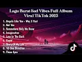 Download Lagu LAGU BARAT SAD VIBES FULL ALBUM ANGELS LIKE YOU WAY 2 FAST, NOT YOU VIRAL TIKTOK 2023