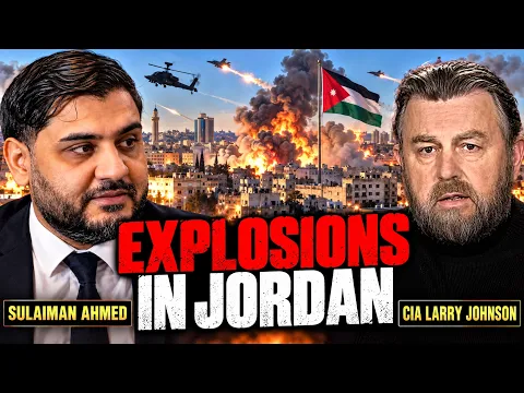 URGENT : EXPLOSIONS EN JORDANIE, DES BASES BRITANNIQUES EN ALERTE MAXIMALE AVANT L'ARRIVÉE DES SUSPECTS AVEC LA CIA. Larry Johnson