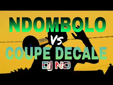 Download MP3 NDOMBOLO Vs COUPE DECALE Mixé par Deejay NO