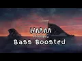 HMM | KhullarG | Bass Boosted |