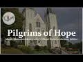 Lagu Pilgrims of Hope – Official Jubilee 2025 Hymn | English Lyric Video | Catholic Choir and Piano