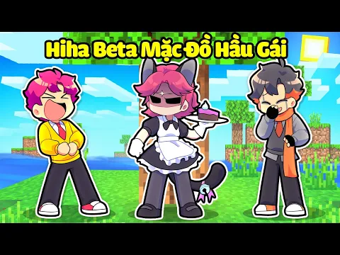 Video Thumbnail: Hiha Bất Ngờ Khi HIHA BETA MẶC ĐỒ HẦU GÁI Trong Minecraft 🤣🤩