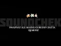 Lagu SWAPNAT ALE MAZHE GURUDEV DATT | SOUND CHEK|DJ MUFIZ