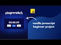 StopWatch using vanilla javascript javascript beginner project with HTML CSS JS tutorial