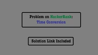 EP 0 C Tutorial for Time Conversion on HackerRank