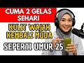 Download Lagu KERIPUT Flek HITAM \u0026KULIT Kendur HILANG! RAHASIA 2 Gelas INI Bikin WAJAH AWET MUDA! Kesehatan Lansia