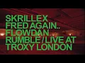 Skrillex Fred again Flowdan - Rumble