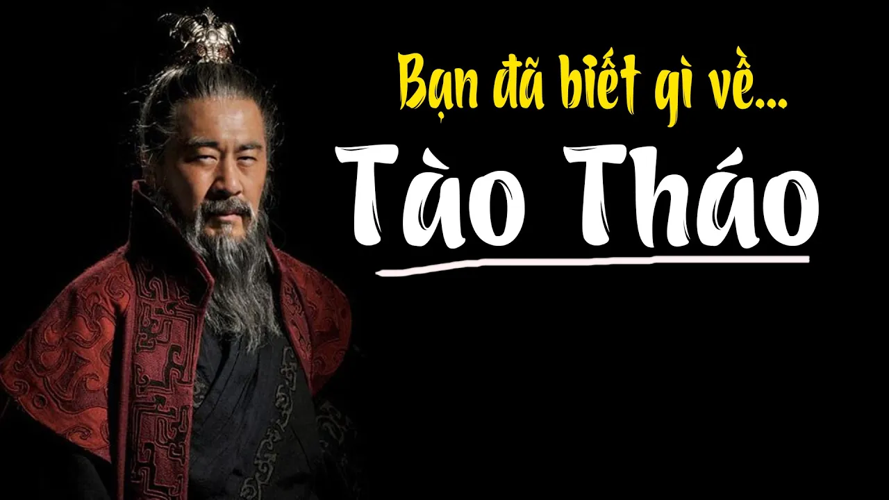 Cuộc đời Tào Tháo & "Tào Tháo đuổi" có nghĩa là gì?