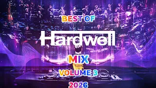 Best of Hardwell Mix Volume 03 2026 - Best of Bigroom Techno Hardstyle Mashups Remixes