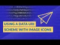 Using a Data URI Scheme With Image Icons