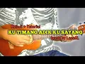 Download Lagu (Melodi+ Tutorial) Ipank- Kutimang timang Adikku sayang versi kentrung senar 4