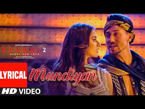 Download MP3 Mundiyan (Lyrical) Baaghi 2 | Tiger Shroff Disha Patani | Ahmed K,Sajid Nadiadwala, Navraj, Palak