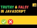 Truthy and Falsy values in JavaScript JavaScript in Hindi
