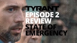 tyrant season 1 episode 2 review state of emergency