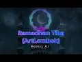 Download Lagu ArtLombok - RAMADHAN TIBA (Mix A.I) 2025