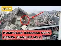 CCTV GEMPA CIANJUR M5.6 , FULL KUMPULAN REKAMAN CCTV GEMPA CIANJUR 21 NOVEMBER 2022