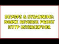 DevOps SysAdmins Nginx Reverse Proxy HTTP Interceptor