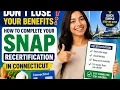 How to complete your SNAP recertification in Connecticut