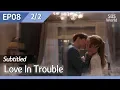 Download Lagu [CC/FULL] Love in Trouble EP08 (2/2) | 수상한파트너