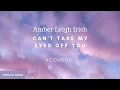 Download Lagu Can't Take My Eye's Off You (Acoustic Cover) - Amber Leigh Irish (Official Audio Art)