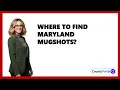 Where To Find Maryland Mugshots