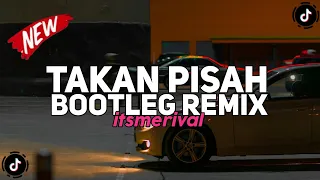 dj takan ada yang pisahkan kita bootleg remix sound jedag jedug viral fyp tiktok terbaru 2026 