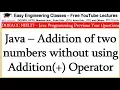 Java - Addition of two numbers without using Addition Operator